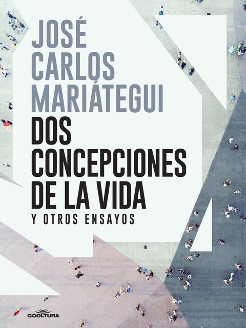 Dos concepciones de la vida, José Carlos Mariátegui