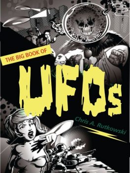 The Big Book of UFOs, Chris A.Rutkowski