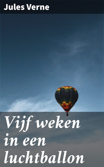 Vijf weken in een luchtballon, Jules Verne