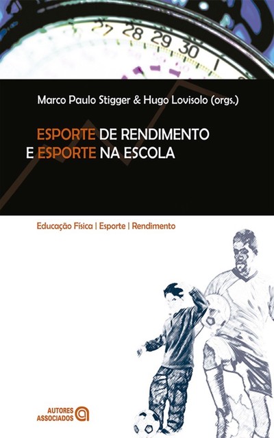 Esporte de rendimento e esporte na escola, Hugo Lovisolo, Marco Paulo Stigger