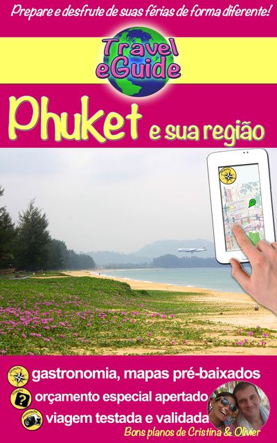 Travel eGuide: Phuket e sua região, Cristina Rebiere, Olivier Rebiere