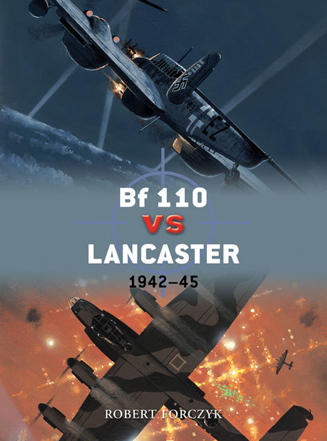 Bf 110 vs Lancaster, Robert Forczyk