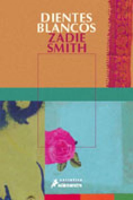 Dientes blancos, Zadie Smith