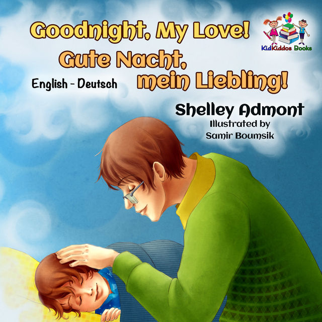 Goodnight, My Love! Gute Nacht, mein Liebling, KidKiddos Books, Shelley Admont