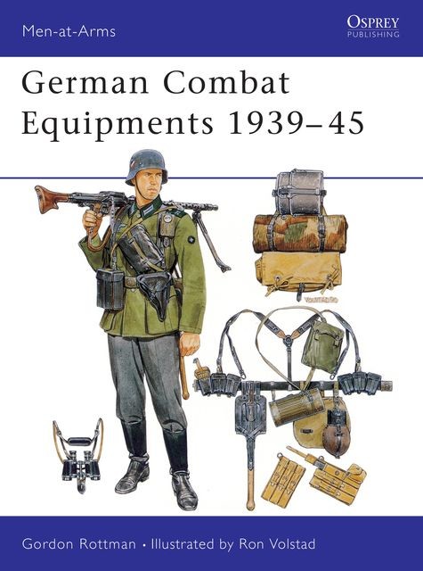 German Combat Equipments 1939–45, Gordon L. Rottman