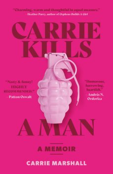 Carrie Kills A Man, Carrie Marshall