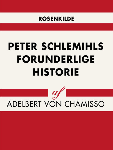 Peter Schlemihls forunderlige historie, Adelbert Von Chamisso