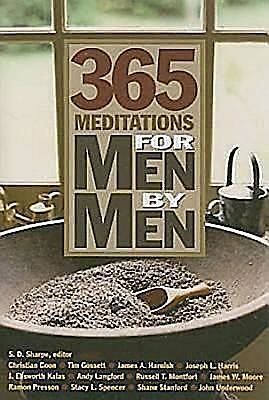 365 Meditations for Men by Men, Joseph Harris, Ramon Presson, Shane Stanford, John Underwood, James A. Harnish, J. Ellsworth Kalas, Andy Langford, Christian Coon, Russell T. Montfort, Stacy L. Spencer