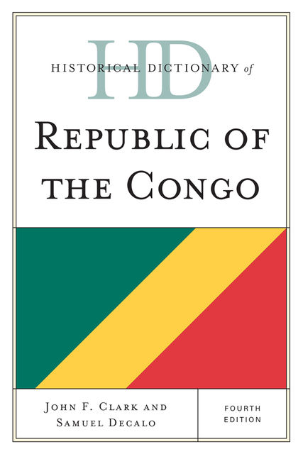 Historical Dictionary of Republic of the Congo, John Clark, Samuel Decalo