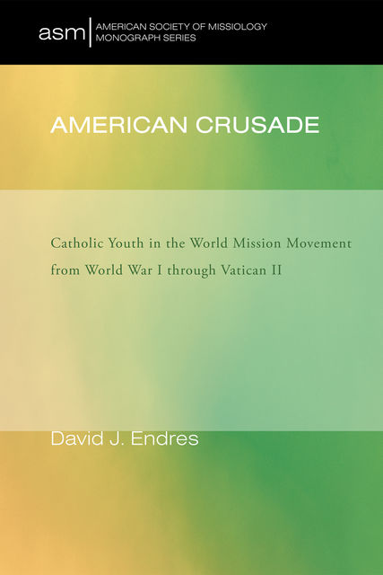 American Crusade, David J. Endres