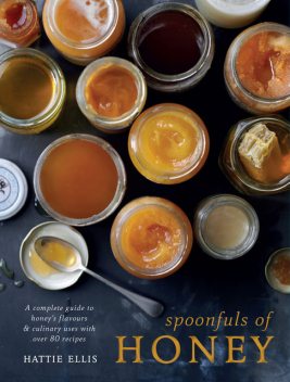 Spoonfuls of Honey, Hattie Ellis