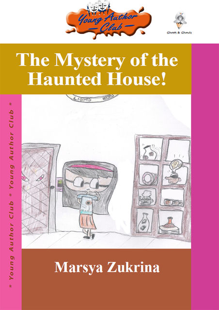 The Mystery of the Haunted House!, Marsya Zukrina