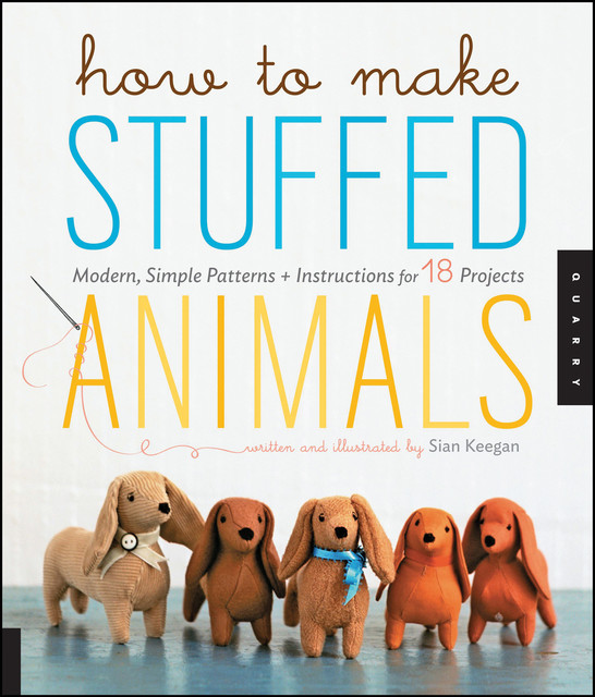 How to Make Stuffed Animals, Sian Keegan