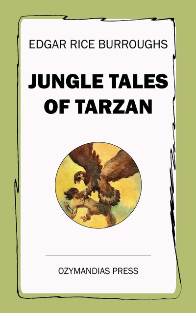 Jungle Tales of Tarzan, Edgar Rice Burroughs