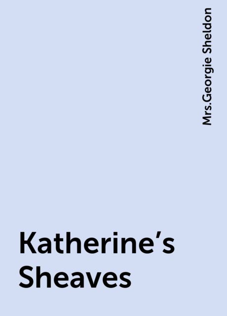 Katherine's Sheaves, 