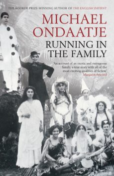 Running in the Family, Michael Ondaatje
