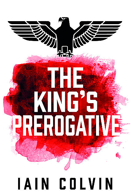 The King's Prerogative, Iain Colvin