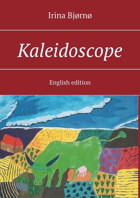 Kaleidoscope. English edition, Irina Bjørnø
