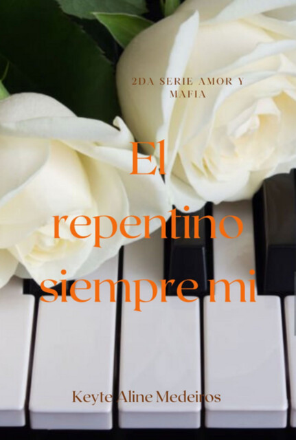 El Repentino Siempre Mi, Keyte Aline Medeiros