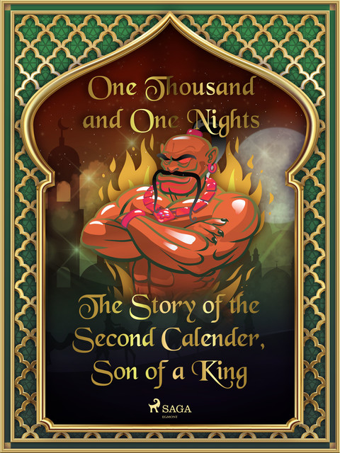 The Story of the Second Calender, Son of a King, One Nights, One Thousand