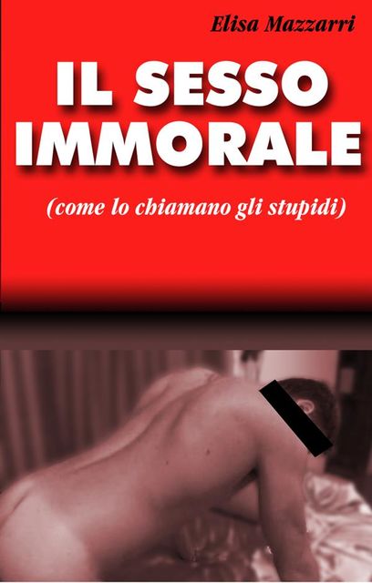 Il sesso immorale, Elisa Mazzarri