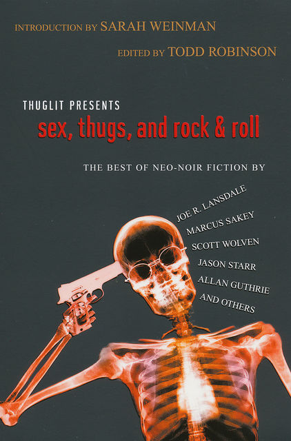 Sex, Thugs, and Rock & Roll, Todd Robinson
