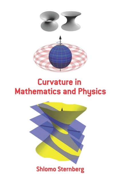 Curvature in Mathematics and Physics, Shlomo Sternberg