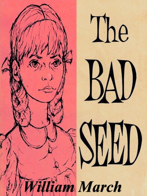 The Bad Seed, William March