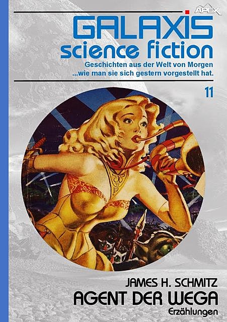 GALAXIS SCIENCE FICTION, Band 11: AGENT DER WEGA, James H. Schmitz