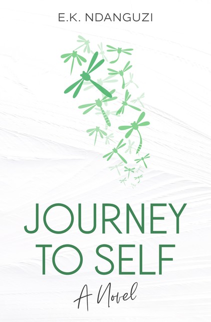 Journey to Self, E.K. Ndanguzi