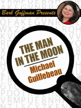 The Man in the Moon, Michael Guillebeau