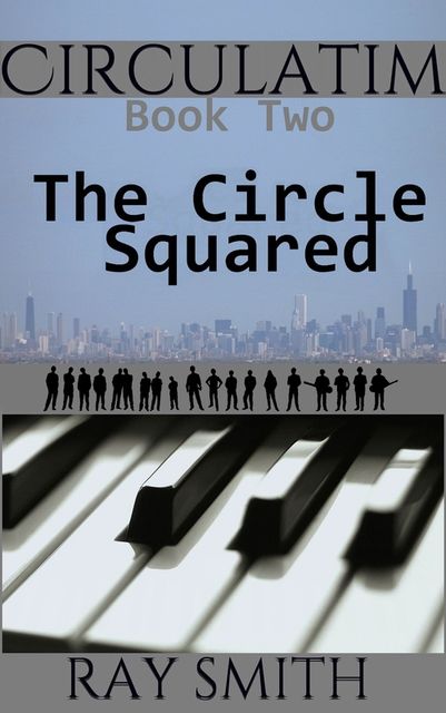 Circulatim – Book Two – The Circle Squared, Ray Smith