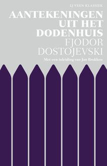 Aantekeningen uit het dodenhuis, Fjodor Dostojevski