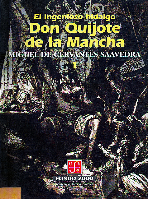 El ingenioso hidalgo don Quijote de la Mancha, 1, Miguel de Cervantes Saavedra