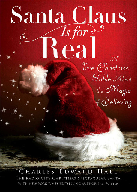 Santa Claus Is for Real, Charles Hall, Bret Witter
