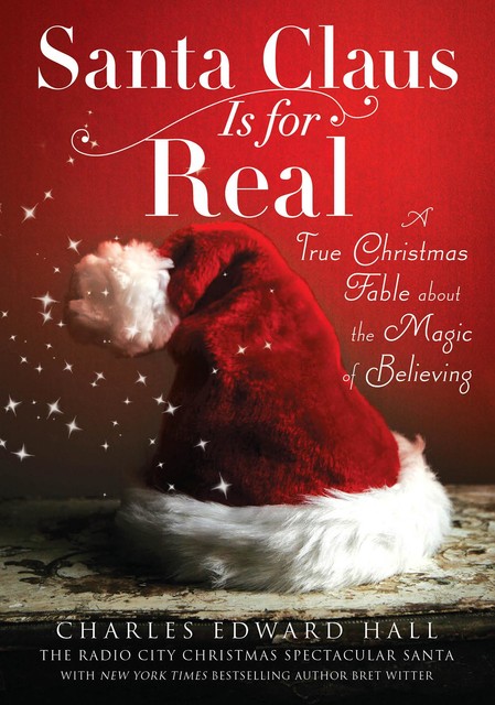 Santa Claus Is for Real, Charles Hall, Bret Witter