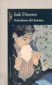 Anécdotas Del Destino, Isak Dinesen