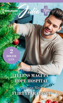 Julens magi på Hope Hospital/Flirt i paradiset, Joanna Neil, Tina Beckett