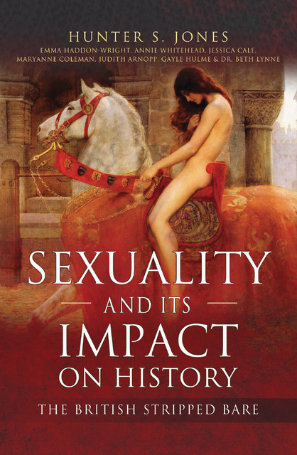 Sexuality and Its Impact on History, Hunter S Jones