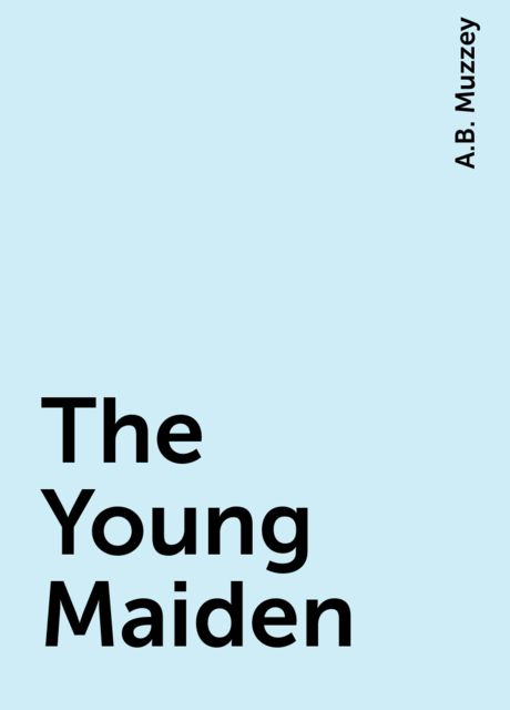 The Young Maiden, A.B. Muzzey