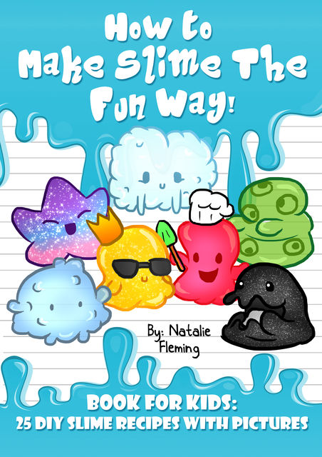 How To Make Slime The Fun Way, Natalie Fleming