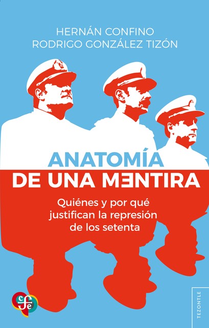 Anatomía de una mentira, Hernán Confino, Rodrigo González Tizón