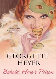 Inspector Hannasyde 02. Behold, Here's Poison, Georgette Heyer
