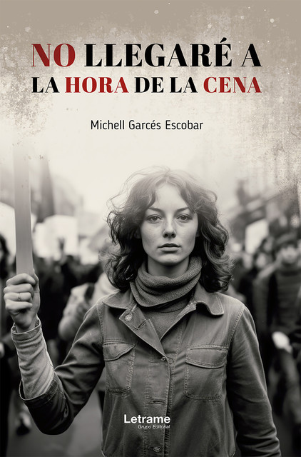 No llegaré a la hora de la cena, Michell Garcés Escobar