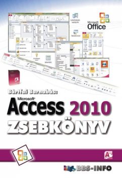Access 2010, Bártfai Barnabás