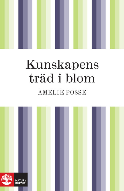 Kunskapens träd i blom, Amelie Posse