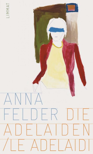 Die Adelaiden, Anna Felder