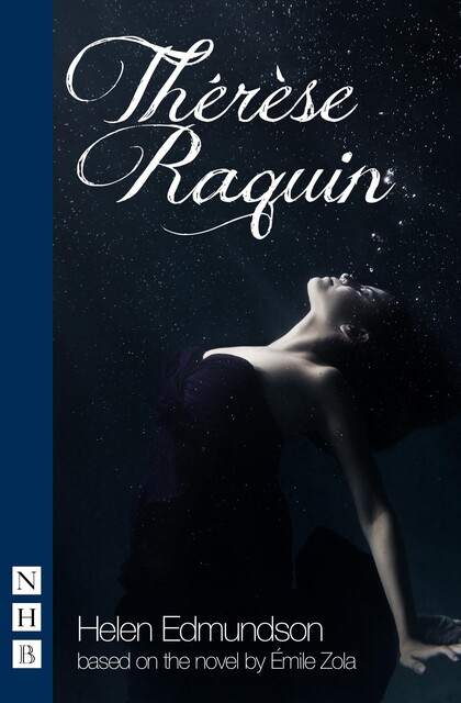 Thérèse Raquin (NHB Modern Plays), Émile Zola