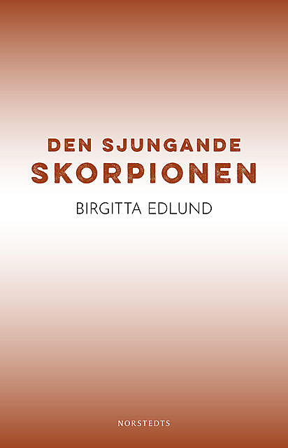 Den sjungande skorpionen, Birgitta Edlund