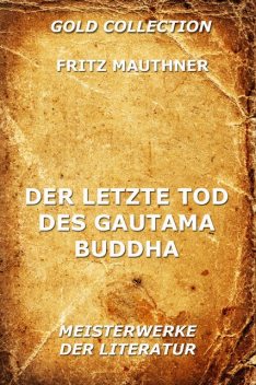 Der letzte Tod des Gautama Buddha, Fritz Mauthner